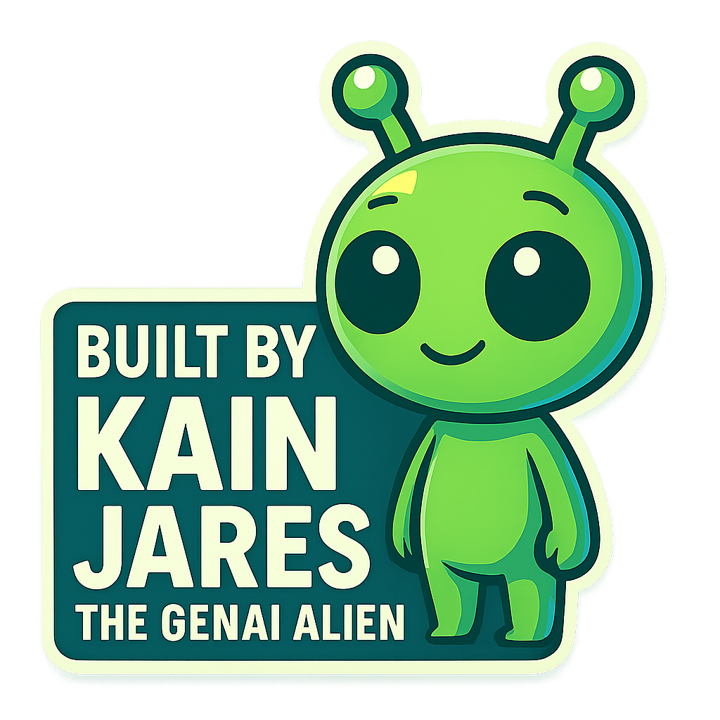 Built by Kain Jares - The GenAI Alien